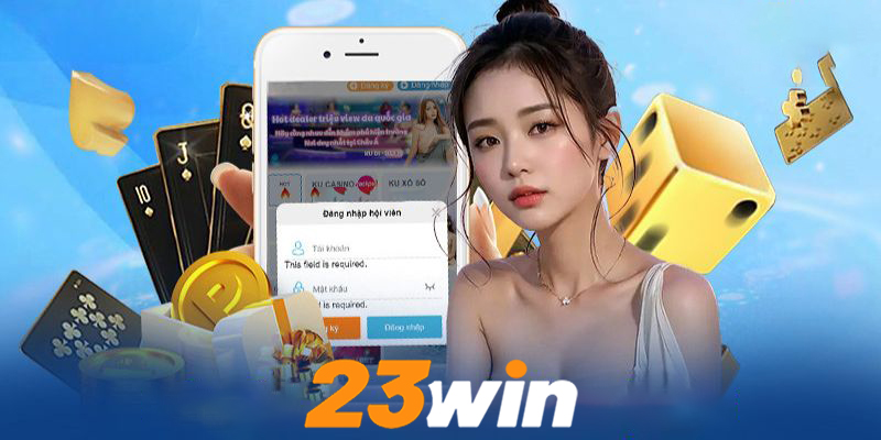 Đăng nhập 23win | Đừng bỏ lỡ cơ hội nhận giải thưởng hấp dẫn