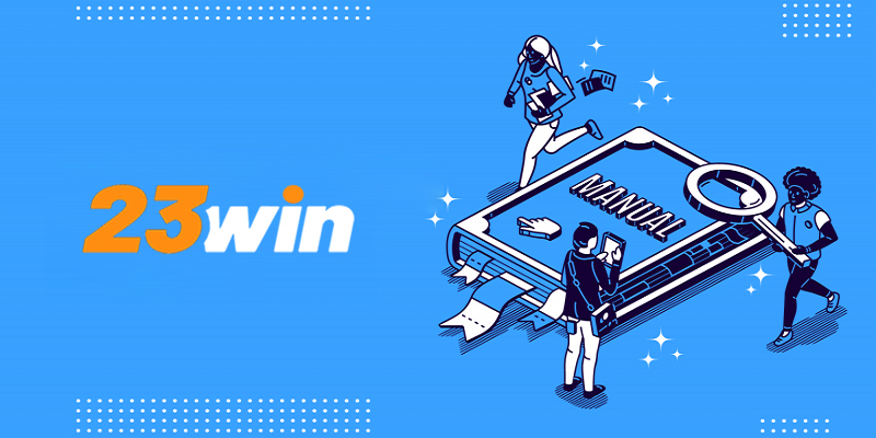 Điều khoản sử dụng 23win | Đảm bảo trải nghiệm Chơi tốt nhất